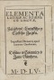 Elementa Latinae ac Boiemicae lingvae: začátkové latinského i českého jazyku