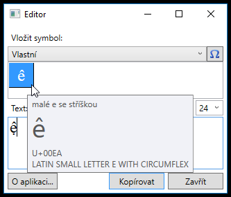 znovu základní okno, ale
             s vybranou novou skupinou 'předdefinovaných' znaků s názvem 'Vlastní'; v seznamu pod výběrem
             jediný znak s titulkem 'malé e se stříškou' (kód Unicode U+00EA a název 'LATIN SMALL LETTER E
             WITH CIRCUMFLEX'); v textovém poli výsledný znak: kromě stříšky má 'e' ještě tečku dole